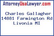 Charles Gallagher 14881 Farmington Rd Livonia MI
