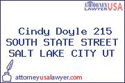 Cindy Doyle 215 SOUTH STATE STREET SALT LAKE CITY UT
