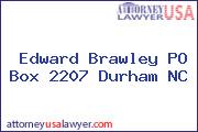 Edward Brawley PO Box 2207 Durham NC