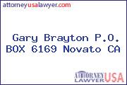 Gary Brayton P.O. BOX 6169 Novato CA