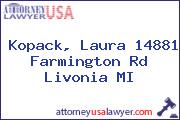 Kopack, Laura 14881 Farmington Rd Livonia MI