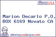 Marion Decarlo P.O. BOX 6169 Novato CA