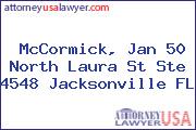 McCormick, Jan 50 North Laura St Ste 4548 Jacksonville FL