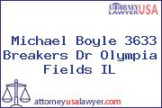Michael Boyle 3633 Breakers Dr Olympia Fields IL