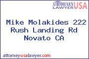 Mike Molakides 222 Rush Landing Rd Novato CA