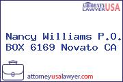 Nancy Williams P.O. BOX 6169 Novato CA