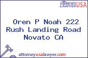 Oren P Noah 222 Rush Landing Road Novato CA