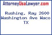 Rushing, Ray 2600 Washington Ave Waco TX