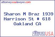 Sharon M Braz 1939 Harrison St # 618 Oakland CA