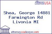 Shea, George 14881 Farmington Rd Livonia MI