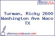 Turman, Ricky 2600 Washington Ave Waco TX