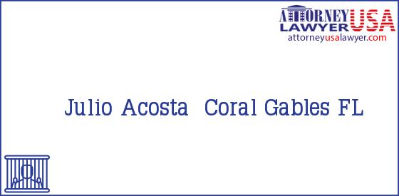 Telephone, Address and other contact data of Julio Acosta, Coral Gables, FL, USA