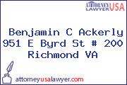 Benjamin C Ackerly 951 E Byrd St # 200 Richmond VA