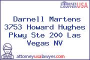 Darnell Martens 3753 Howard Hughes Pkwy Ste 200 Las Vegas NV