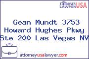Gean Mundt 3753 Howard Hughes Pkwy Ste 200 Las Vegas NV