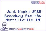 Jack Kopko 8585 Broadway Ste 480 Merrillville IN