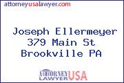 Joseph Ellermeyer 379 Main St Brookville PA