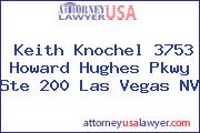 Keith Knochel 3753 Howard Hughes Pkwy Ste 200 Las Vegas NV