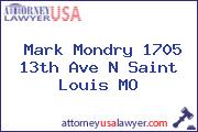 Mark Mondry 1705 13th Ave N Saint Louis MO