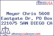 Meyer Chris 5608 Eastgate Dr. PO Box 221075 SAN DIEGO CA