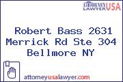 Robert Bass 2631 Merrick Rd Ste 304 Bellmore NY