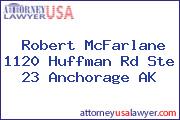 Robert McFarlane 1120 Huffman Rd Ste 23 Anchorage AK