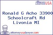 Ronald G Acho 33900 Schoolcraft Rd Livonia MI