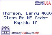 Thorson, Larry 4056 Glass Rd NE Cedar Rapids IA