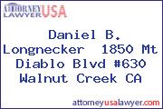 Daniel B. Longnecker  1850 Mt Diablo Blvd #630 Walnut Creek CA