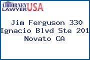 Jim Ferguson 330 Ignacio Blvd Ste 201 Novato CA