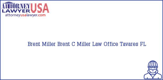 Telephone, Address and other contact data of Brent Miller, Tavares, FL, USA