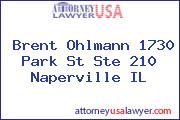 Brent Ohlmann 1730 Park St Ste 210 Naperville IL
