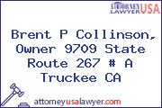 Brent P Collinson, Owner 9709 State Route 267 # A Truckee CA