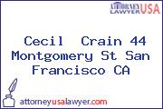 Cecil  Crain 44 Montgomery St San Francisco CA