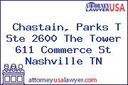 Chastain, Parks T Ste 2600 The Tower 611 Commerce St Nashville TN