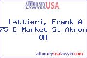 Lettieri, Frank A 75 E Market St Akron OH