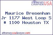 Maurice Bresenhan Jr 1177 West Loop S # 1100 Houston TX