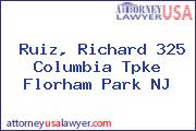 Ruiz, Richard 325 Columbia Tpke Florham Park NJ