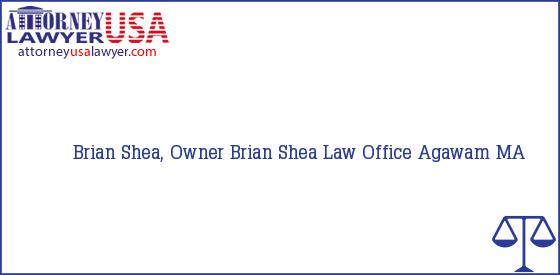 Telephone, Address and other contact data of Brian Shea, Owner, Agawam, MA, USA