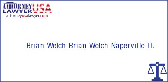 Telephone, Address and other contact data of Brian Welch, Naperville, IL, USA