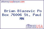Brian Blazevic Po Box 76006 St. Paul MN