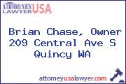 Brian Chase, Owner 209 Central Ave S Quincy WA
