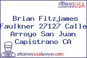 Brian Fitzjames Faulkner 27127 Calle Arroyo San Juan Capistrano CA