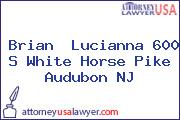 Brian Lucianna 600 S White Horse Pike Audubon NJ