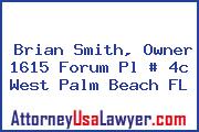 Brian Smith, Owner 1615 Forum Pl # 4c West Palm Beach FL