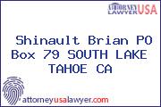 Shinault Brian PO Box 79 SOUTH LAKE TAHOE CA