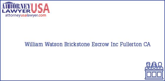 Telephone, Address and other contact data of William Watson, Fullerton, CA, USA