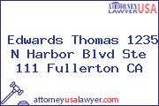 Edwards Thomas 1235 N Harbor Blvd Ste 111 Fullerton CA