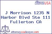 J Morrison 1235 N Harbor Blvd Ste 111 Fullerton CA