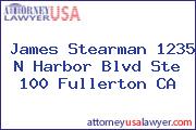 James Stearman 1235 N Harbor Blvd Ste 100 Fullerton CA